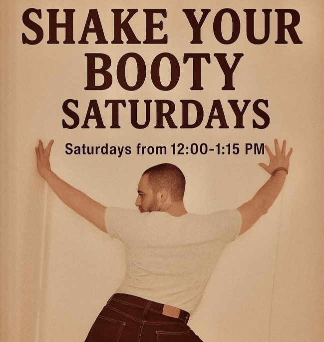 shake your booty Saturdays flyer